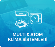 MULTI & ATOM KLİMA SİSTEMLERİ
