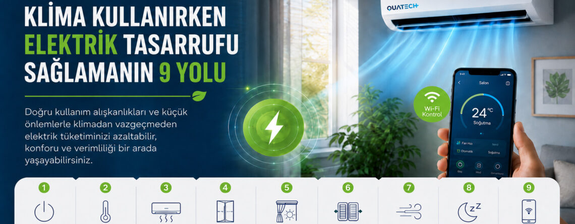 Klima Kullanırken Elektrik Tasarrufu Sağlamanın 9 Yolu